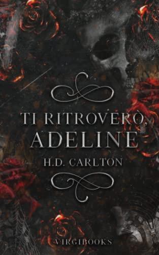 Ti ritroverò, Adeline (Il gatto e il topo, Band 2)