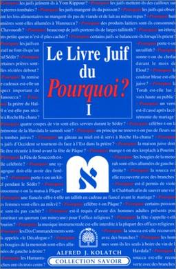 Le livre juif du pourquoi ?. Vol. 1