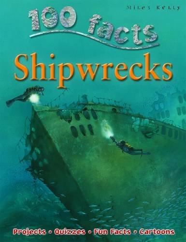 100 Facts Shipwrecks: Projects, Quizzes, Fun Facts, Cartoons