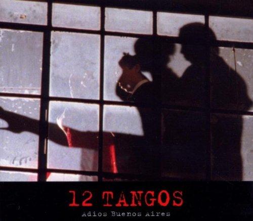 12 Tangos-Adios Buenos Aires