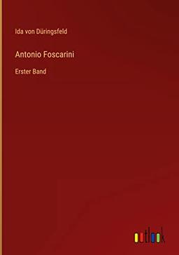 Antonio Foscarini: Erster Band