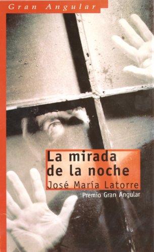 La mirada de la noche (Gran Angular, Band 230)