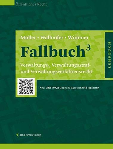 Fallbuch³: Verwaltungs-, Verwaltungsstraf- und Verwaltungsverfahrensrecht