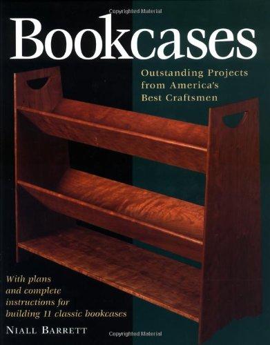 Bookcases: Outstanding Projects from Americas Best Craftsmen (Step-By-Step Furniture)