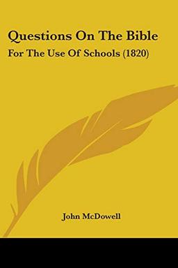 Questions On The Bible: For The Use Of Schools (1820)