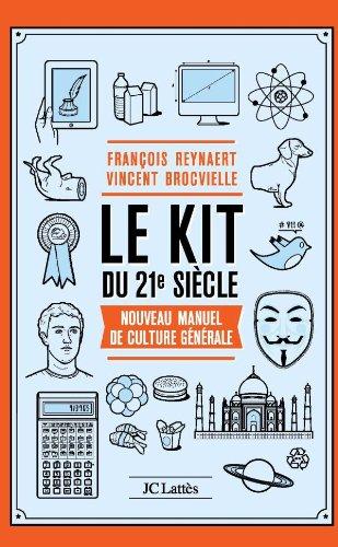 Le kit du 21e siècle : nouveau manuel de culture générale