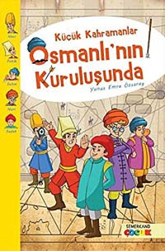 Küçük Kahramanlar Osmanlının Kuruluşunda