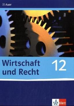 Wirtschaft und Recht: Schülerbuch - 12. Schuljahr