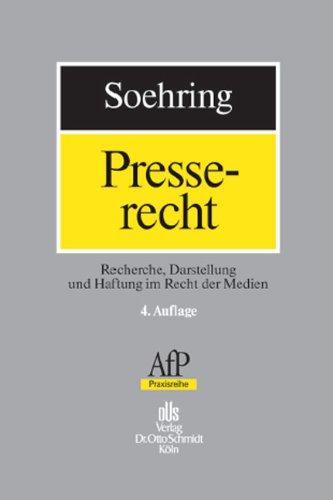 Presserecht: Recherche, Darstellung und Haftung im Recht der Medien