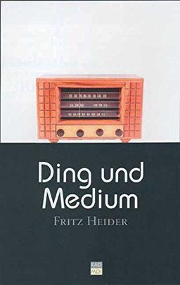 Ding und Medium