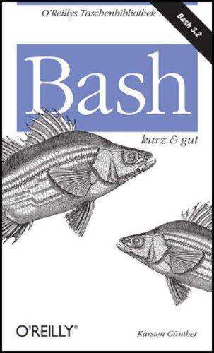 Bash - kurz & gut