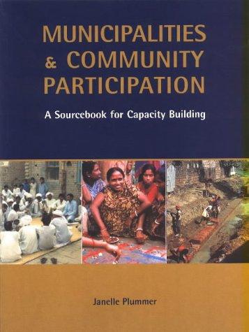 Plummer, J: Municipalities and Community Participation: A Sourcebook for Capacity Building (Municipal Capacity Building)