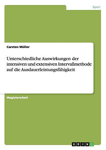 Unterschiedliche Auswirkungen der intensiven und extensiven Intervallmethode auf die Ausdauerleistungsfähigkeit