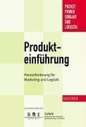 Produkteinführung: Herausforderung für Marketing und Logistik