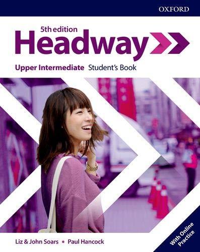 Headway: Upper-Intermediate. Student's Book with Online Practice (Headway Fifth Edition)