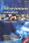 Elektroinstallationen echt einfach in Haus und Garten