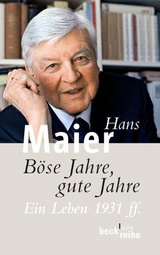 Böse Jahre, gute Jahre: Ein Leben 1931 ff.