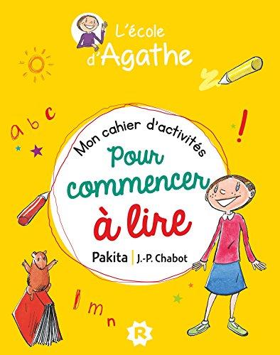 L'école d'Agathe. Mon cahier d'activités pour commencer à lire, spécial CP