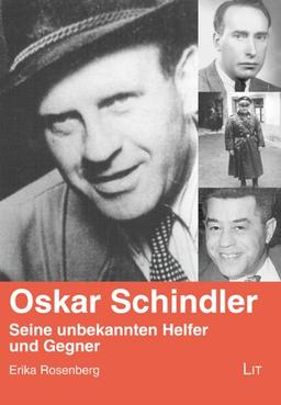 Oskar Schindler: Seine unbekannten Helfer und Gegner