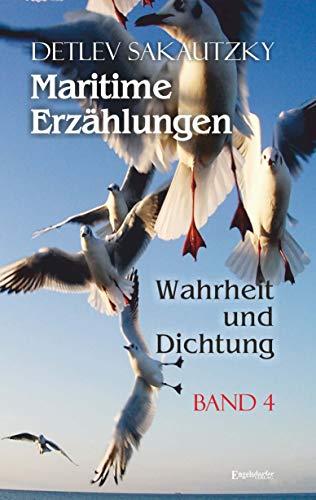 Maritime Erzählungen - Wahrheit und Dichtung (Band 4)