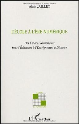 L'école à l'ère numérique : des espaces pédagogiques numériques à l'enseignement à distance