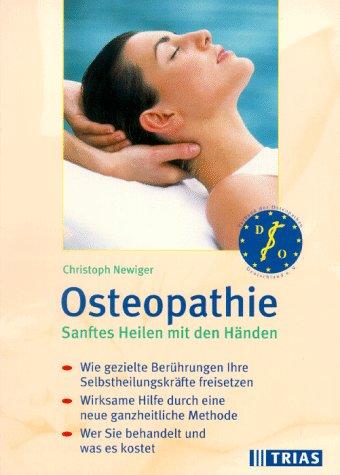 Osteopathie. Sanftes Heilen mit den Händen