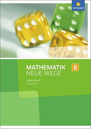 Mathematik Neue Wege SI - Ausgabe 2013 für G9 in Hessen: Arbeitsheft 8