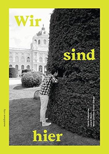 Wir sind hier: 45 Jugendliche. 45 Geschichten. 45 Orte in Wien