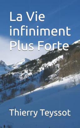 La Vie Infiniment Plus Forte (Les Aventures de Django et Myriam, Band 2)