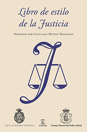 Libro de estilo de la justicia: Dirigido por Santiago Muñoz Machado (NUEVAS OBRAS REAL ACADEMIA)