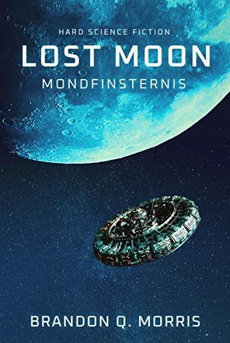 Lost Moon: Mondfinsternis: Science Fiction Thriller