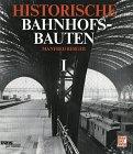 Historische Bahnhofsbauten, Bd.1, Sachsen, Preußen, Mecklenburg und Thüringen