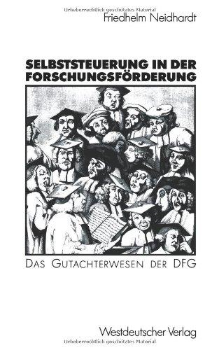 Selbststeuerung in der Forschungsförderung: Das Gutachterwesen der DFG