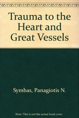 Trauma to the Heart and Great Vessels