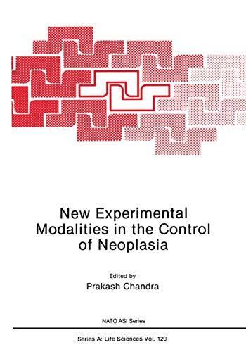 New Experimental Modalities in the Control of Neoplasia (Nato Science Series A: (Closed)) (Nato Science Series A:, 120, Band 120)