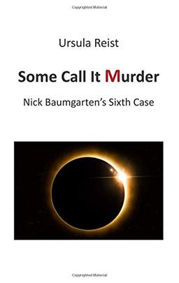 Some Call it Murder: Nick Baumgarten's Sixth Case