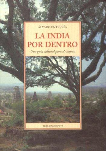 La India por dentro : una guía cultural para el viajero (Terra Incognita)