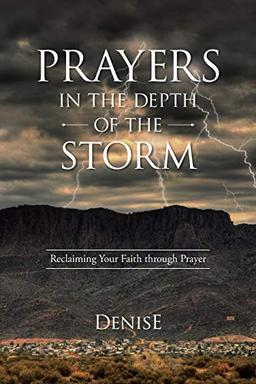 Prayers in the Depth of the Storm: Reclaiming Your Faith through Prayer