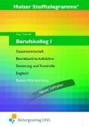 Stofftelegramme Berufskolleg 1: Gesamtwirtschaft, Betriebswirtschaftslehre, Steuerung und Kontrolle, Englisch, Deutsch. Baden- Württemberg - Neuer ... Württemberg - Neuer Lehrplan Aufgabenband