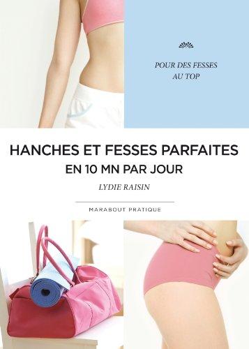 Hanches et fesses parfaites en 10 minutes par jour