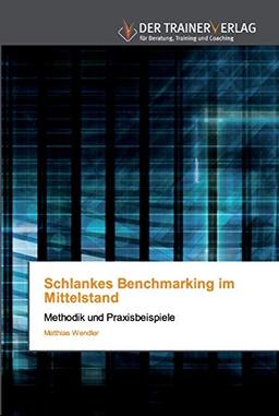 Schlankes Benchmarking im Mittelstand: Methodik und Praxisbeispiele