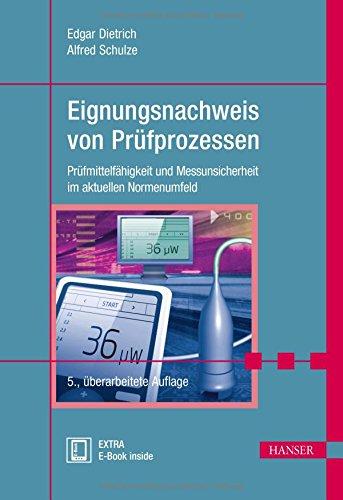 Eignungsnachweis von Prüfprozessen: Prüfmittelfähigkeit und Messunsicherheit im aktuellen Normenumfeld