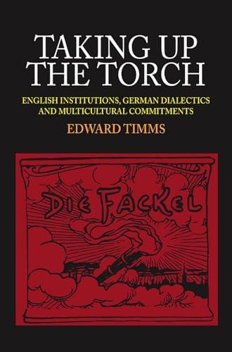 Taking Up the Torch: English Institutions, German Dialectics and Multicultural Commitments