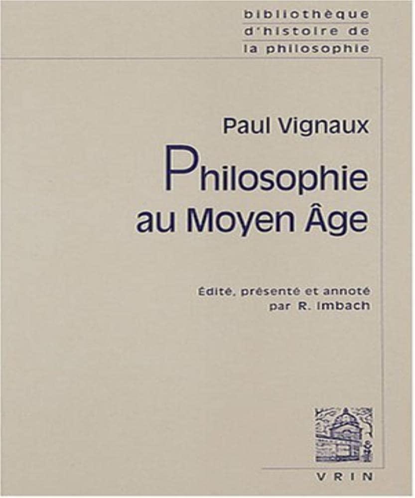 Philosophie au Moyen Age. Introduction autobiographique. Histoire de la pensée médiévale et problèmes contemporains