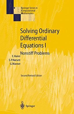 Solving Ordinary Differential Equations I: Nonstiff Problems (Springer Series in Computational Mathematics)