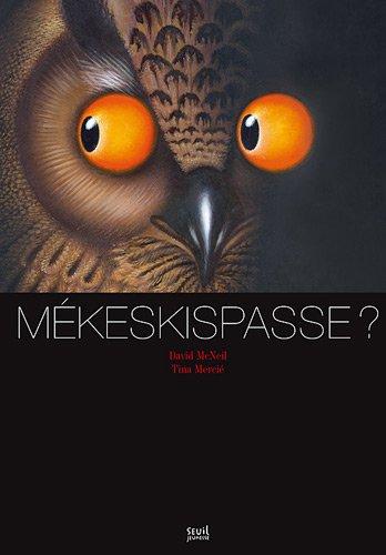 Mékeskispasse ?