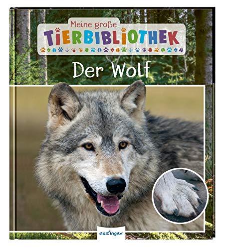 Der Wolf (Meine große Tierbibliothek)