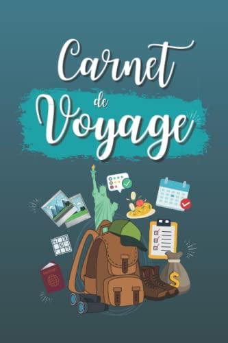 Carnet de voyage: Organise, planifie et crée des souvenirs avec ce carnet à remplir I Format A5 facile à transporter