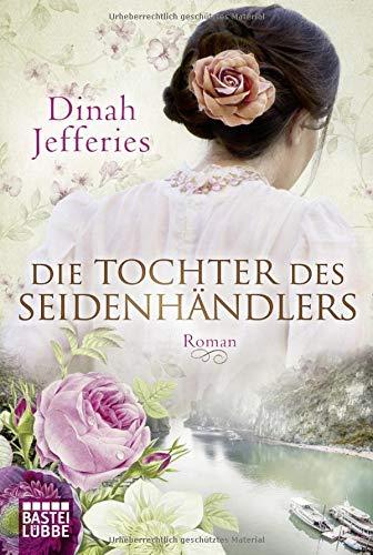 Die Tochter des Seidenhändlers: Roman