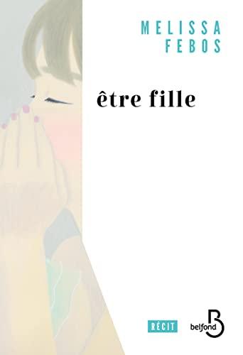 Etre fille : récit